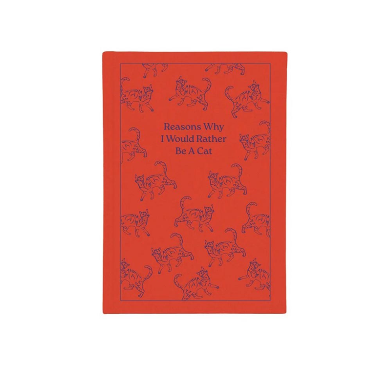 Reasons Why I Would Rather Be A Cat Journal